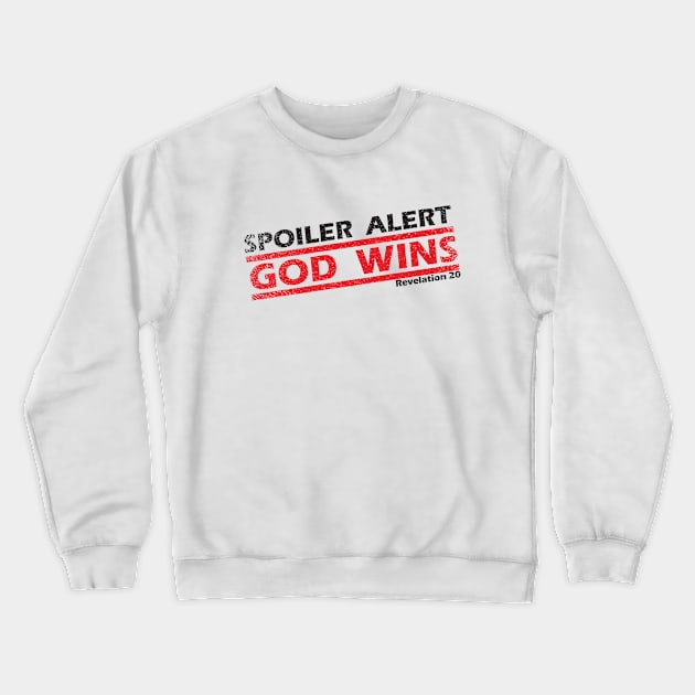 God Wins Crewneck Sweatshirt by CandD